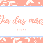 Dia das mães